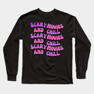 Scary Movies and Chill Wavy Text Long Sleeve T-Shirt